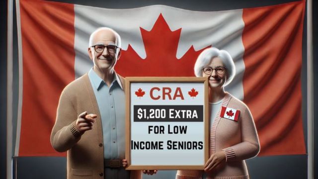 $1200 Bonus for Low-Income Seniors from CRA Are You Eligible (1)