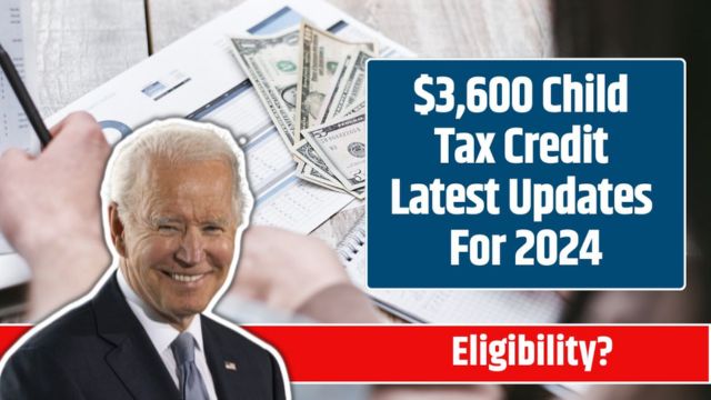 2024! $3600 Child Tax Credit What You Need to Know About Eligibility And Benefits (1)