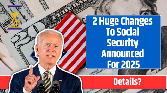 2025 Brings Two Key Changes to Social Security What’s Officially New (1)