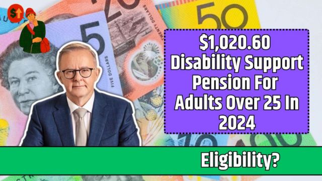 Interesting Fact! How Adults Over 25 Can Receive Up to $1,020.60 Each Fortnight Through Disability Support Pension (1)