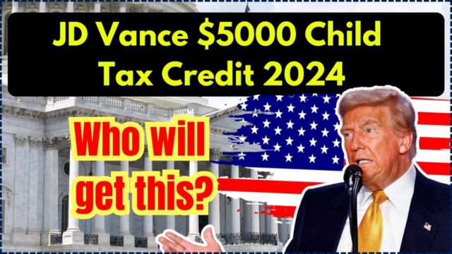 JD Vance’s $5000 Child Tax Credit Who Qualifies and When Payments Will Be Made (1)