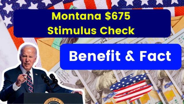 Montana’s $675 Stimulus Payment Eligibility, Application Process, and Dates You Need to Know (1)