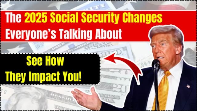 2025 Social Security Update What’s Coming for Your Monthly Benefits (1)